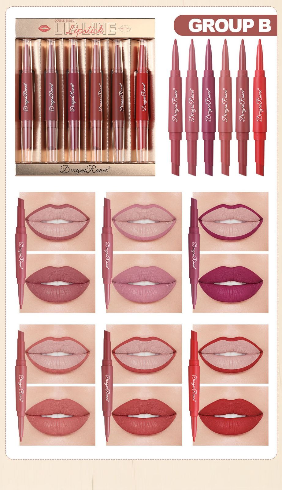 Dragon Ranee
2 in 1 Lipsticks & Lip Liner
pack Of 6